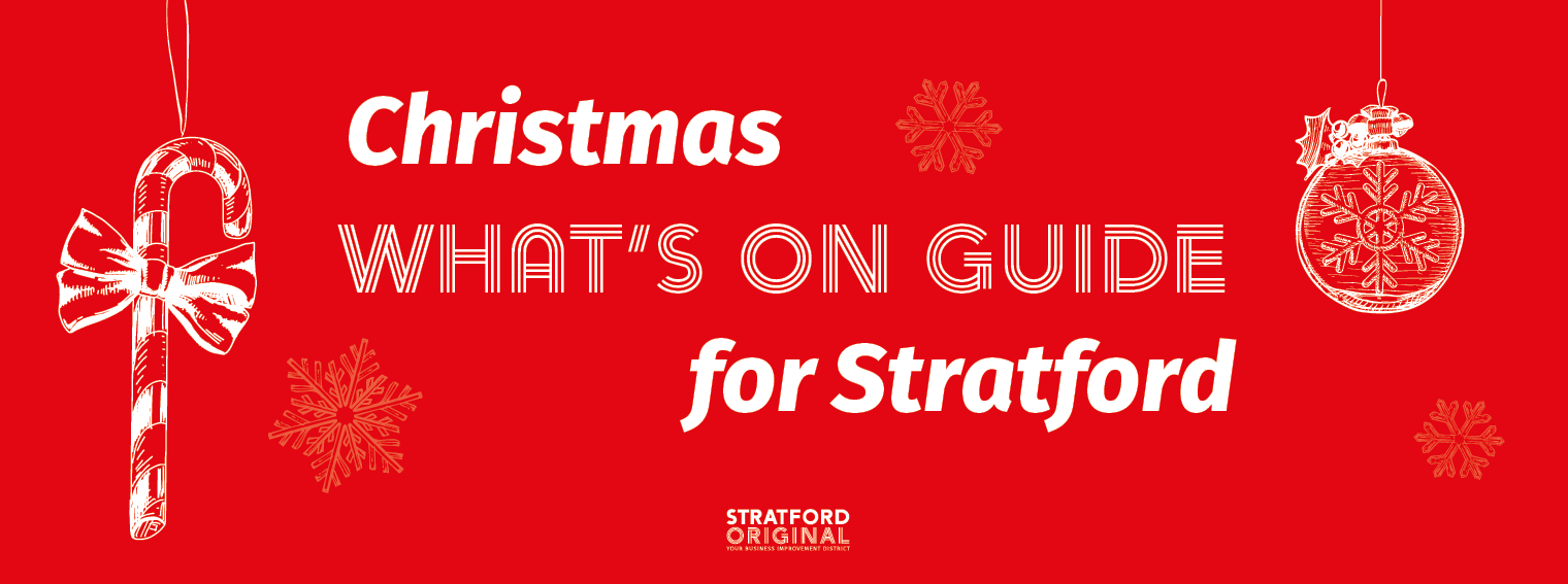 The Guide to Christmas in Stratford 2019