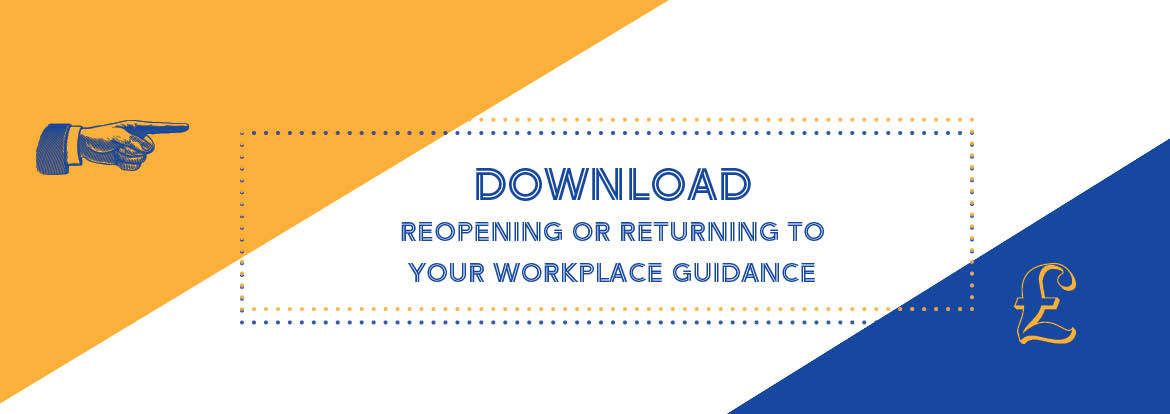 Reopening or Returning to your Workplace Guidance